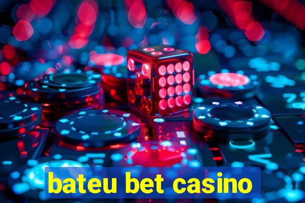 bateu bet casino